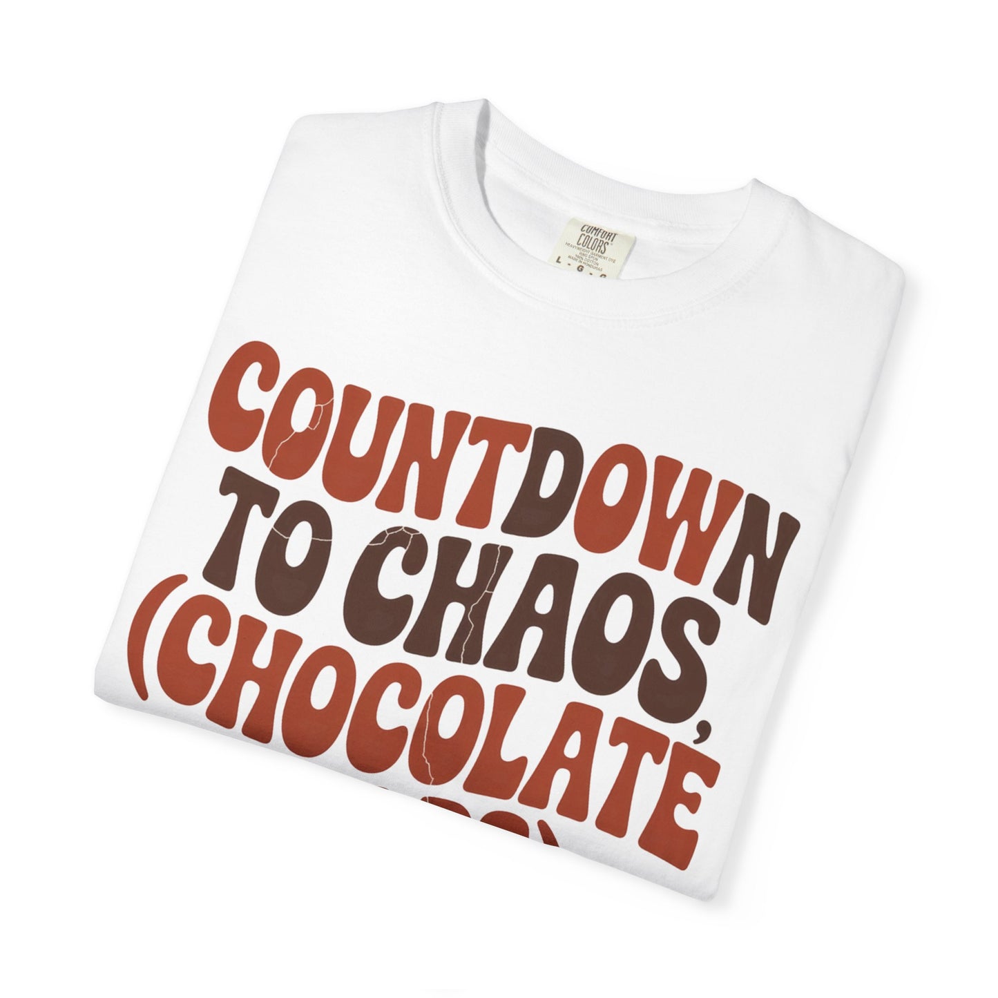 Countdown to Chaos (Chocolate Helps) T-Shirt