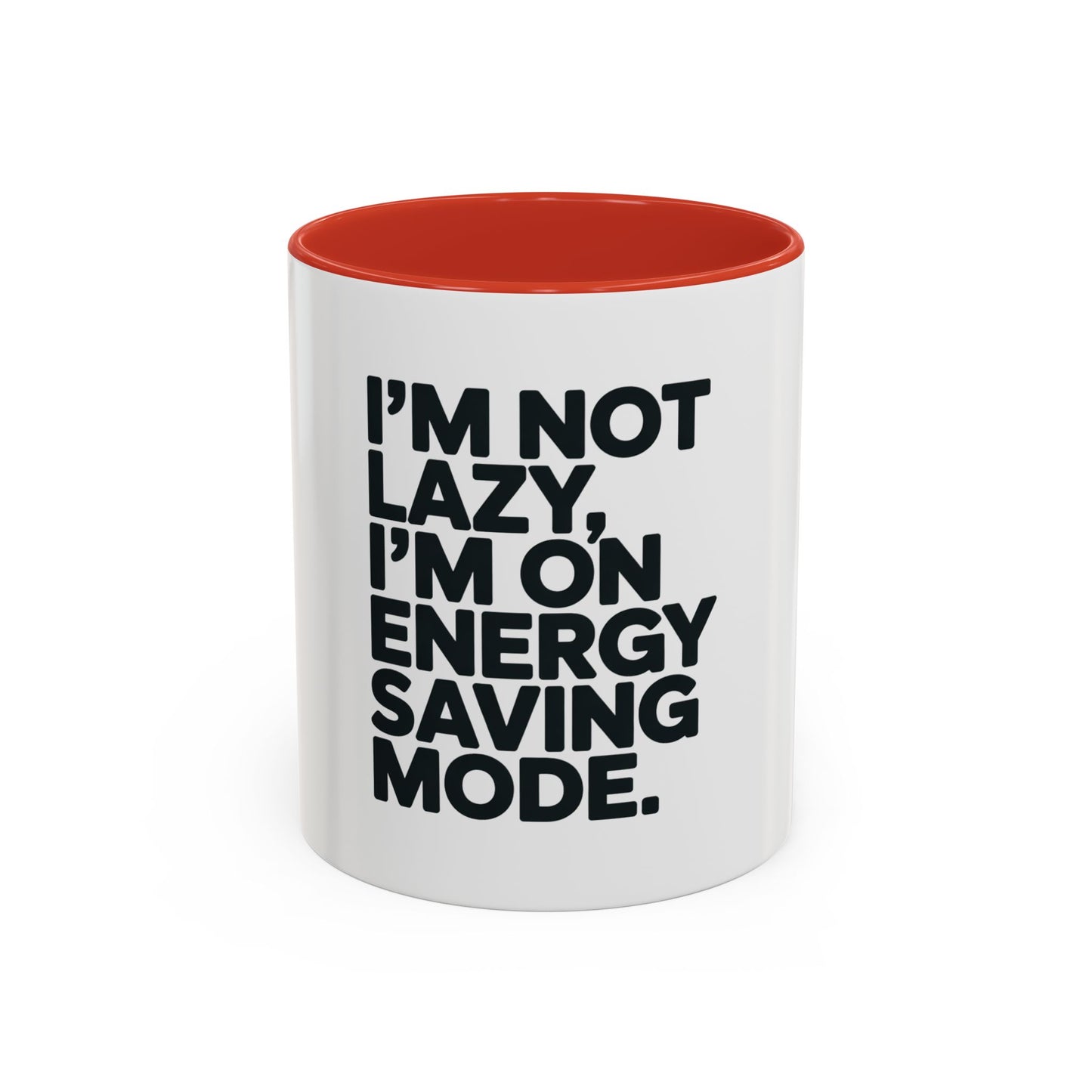 Humorous Coffee Mug – “I’m Not Lazy, I’m on Energy Saving Mode” Accent Mug