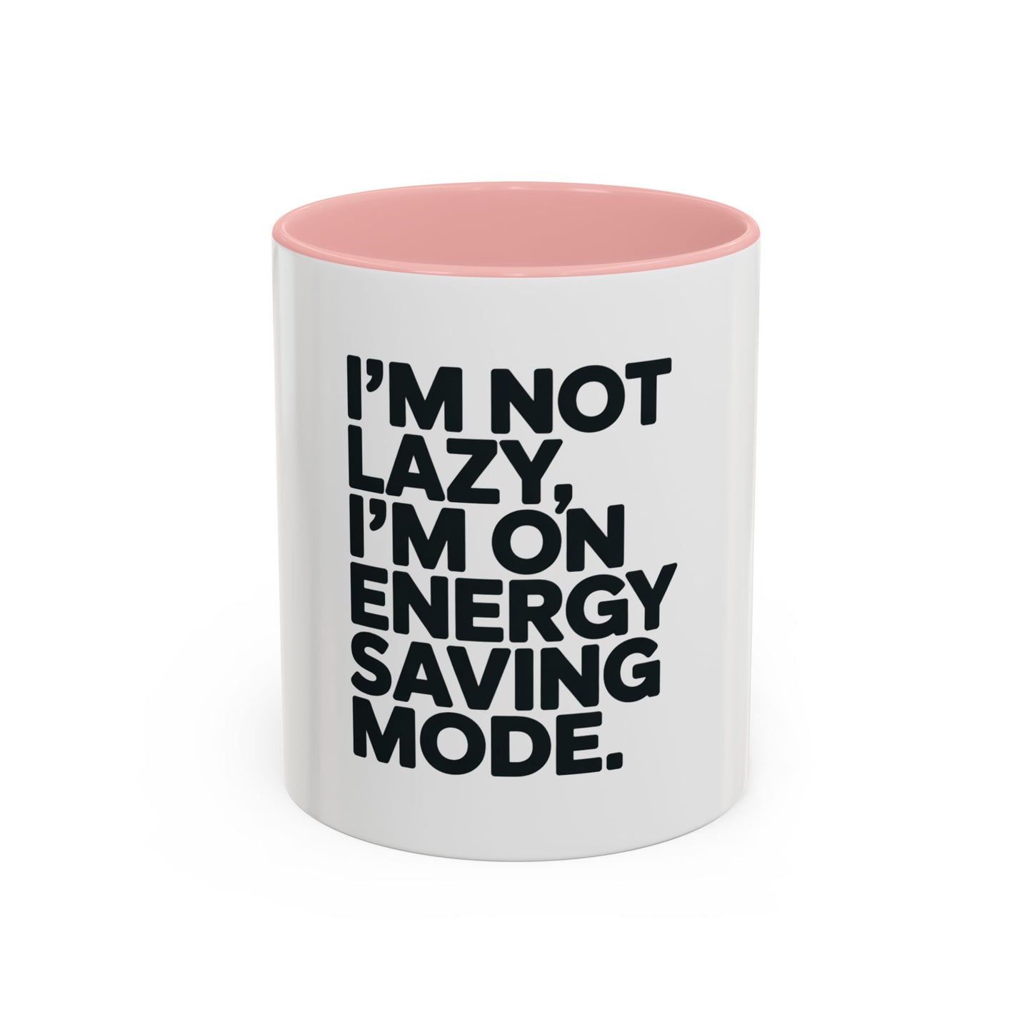 Humorous Coffee Mug – “I’m Not Lazy, I’m on Energy Saving Mode” Accent Mug