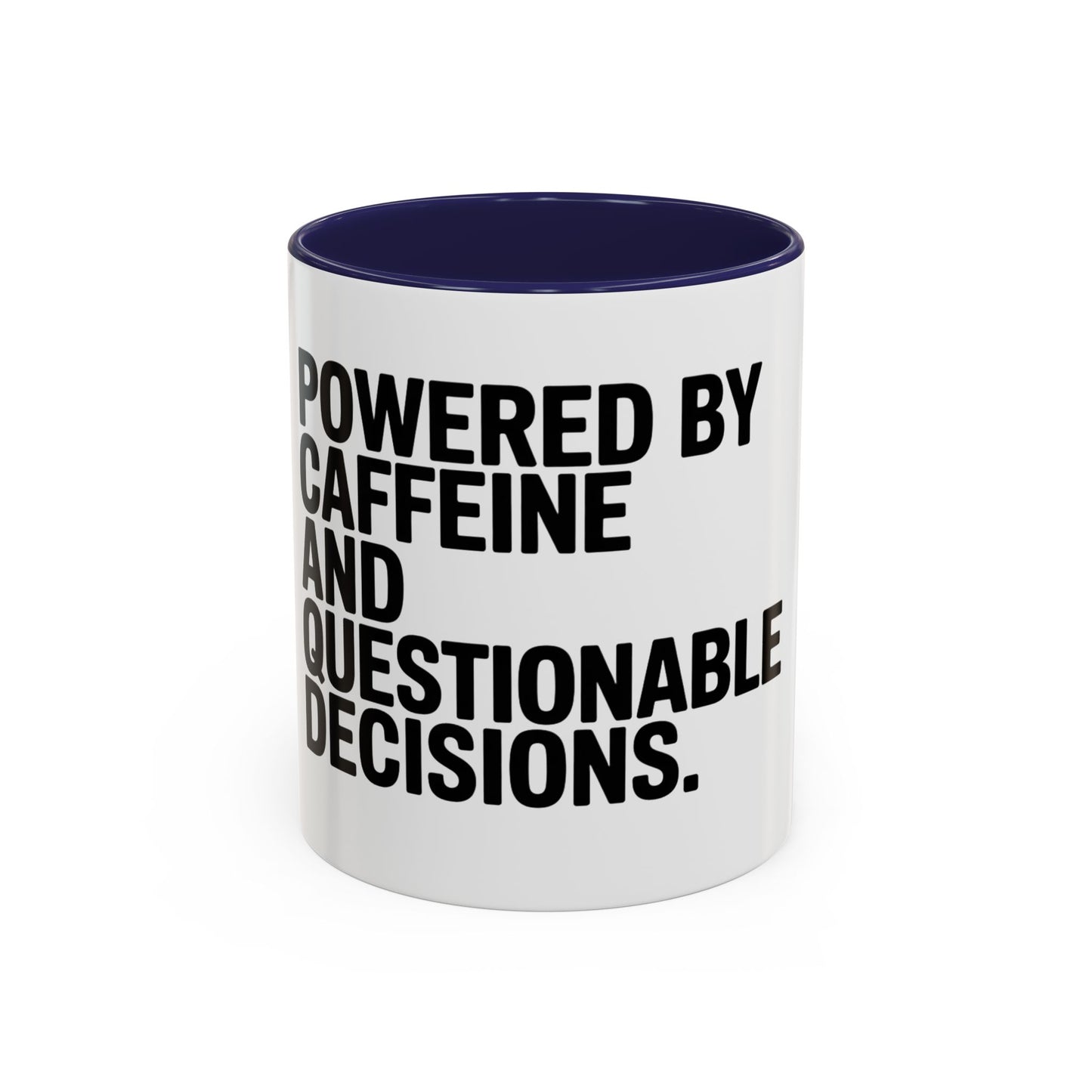 Coffee Mug — "Powered by Caffeine and Questionable Decisions" Black Accent