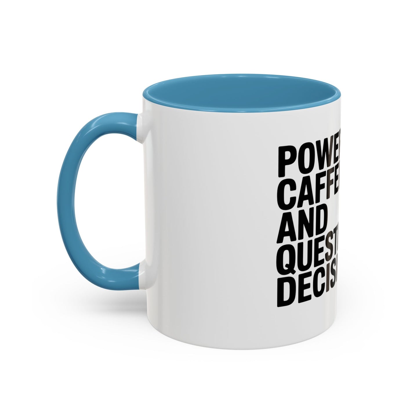 Coffee Mug — "Powered by Caffeine and Questionable Decisions" Black Accent