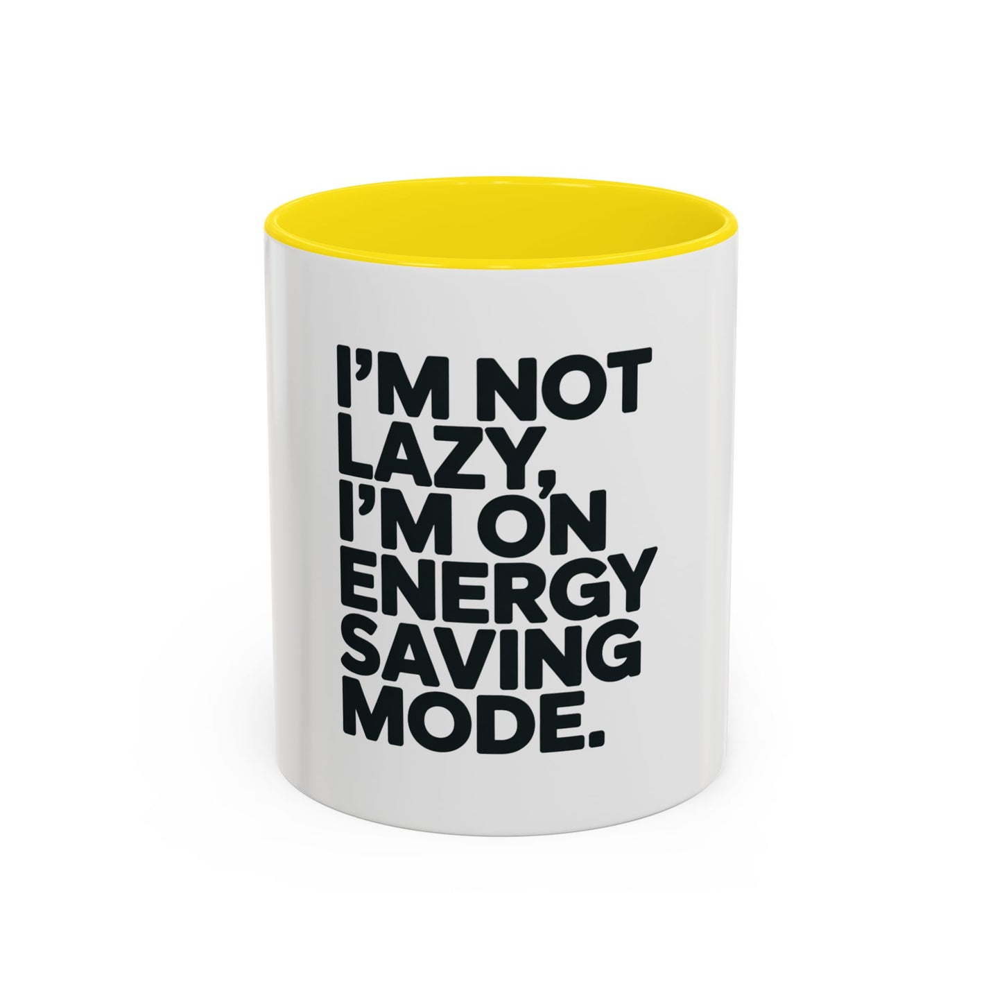 Humorous Coffee Mug – “I’m Not Lazy, I’m on Energy Saving Mode” Accent Mug
