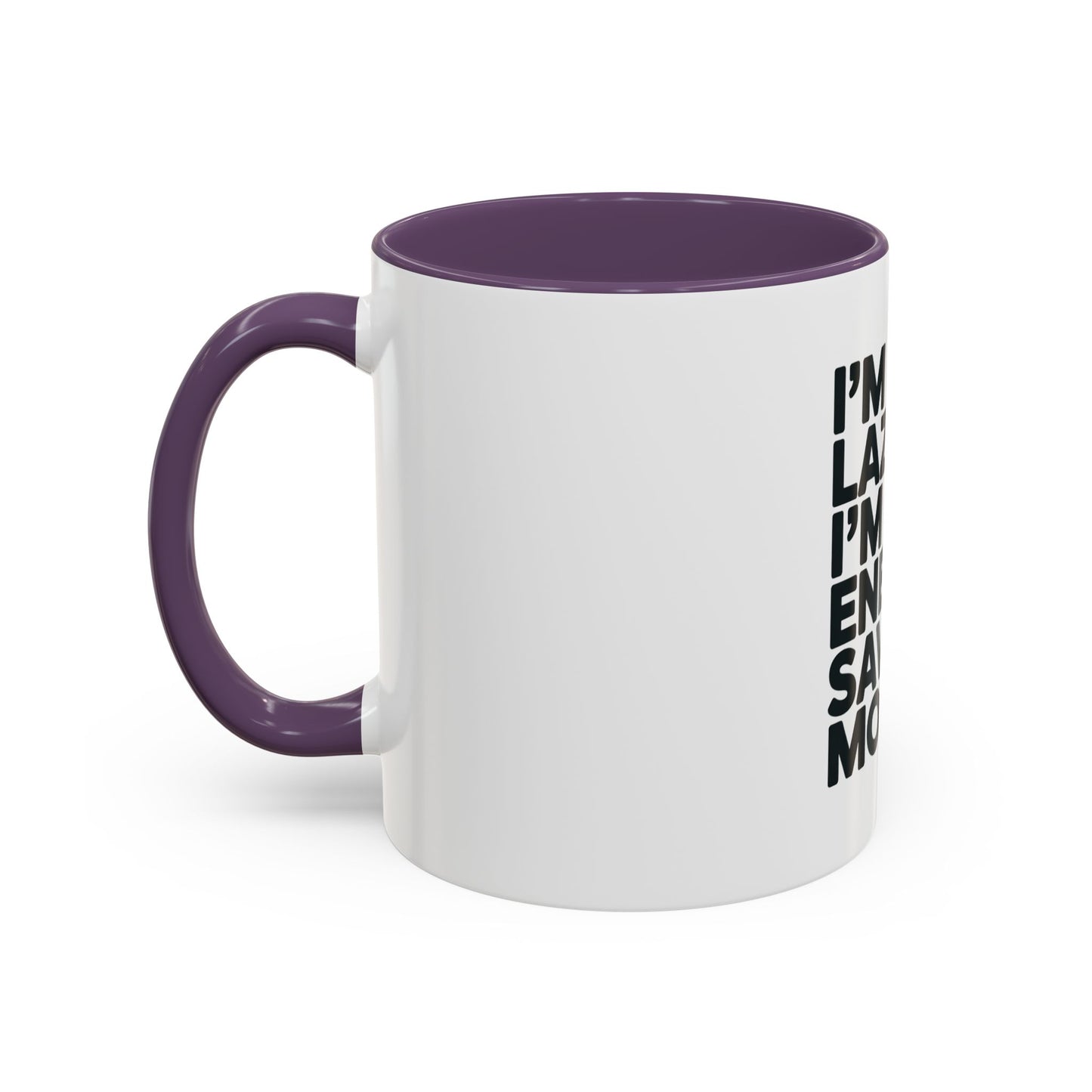 Humorous Coffee Mug – “I’m Not Lazy, I’m on Energy Saving Mode” Accent Mug