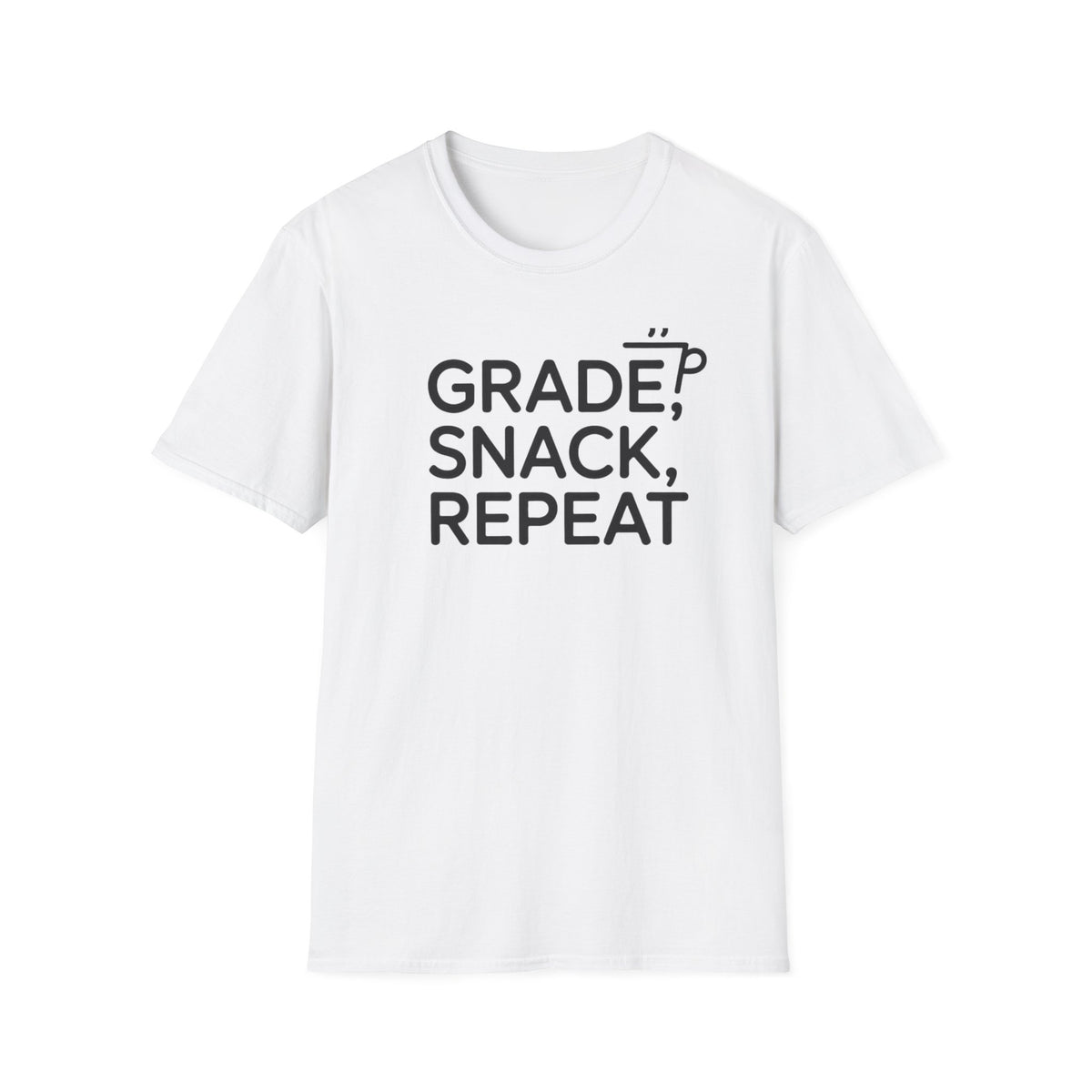 T-Shirt — "Grade, Snack, Repeat" Teacher & Tutor Humor Tee