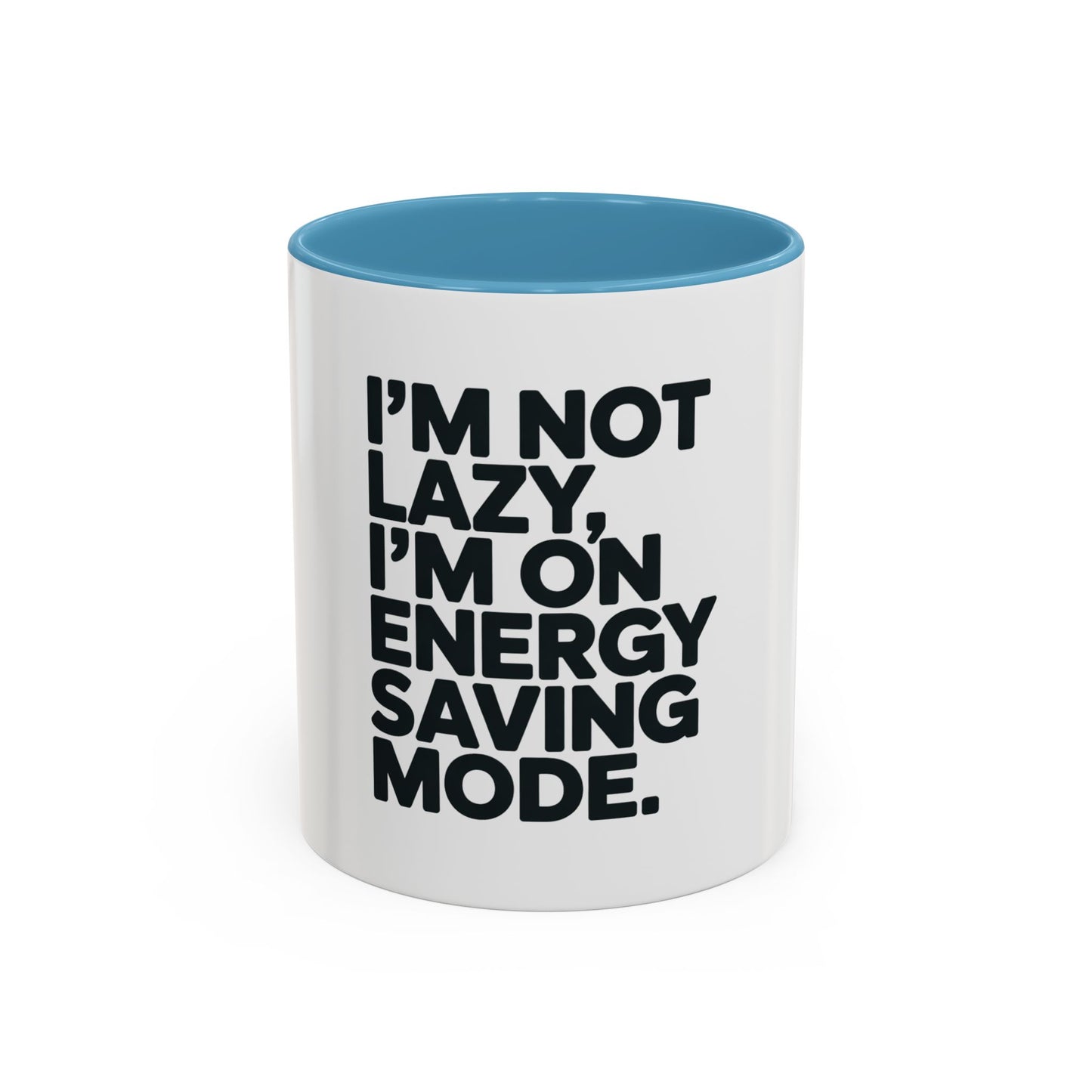 Humorous Coffee Mug – “I’m Not Lazy, I’m on Energy Saving Mode” Accent Mug