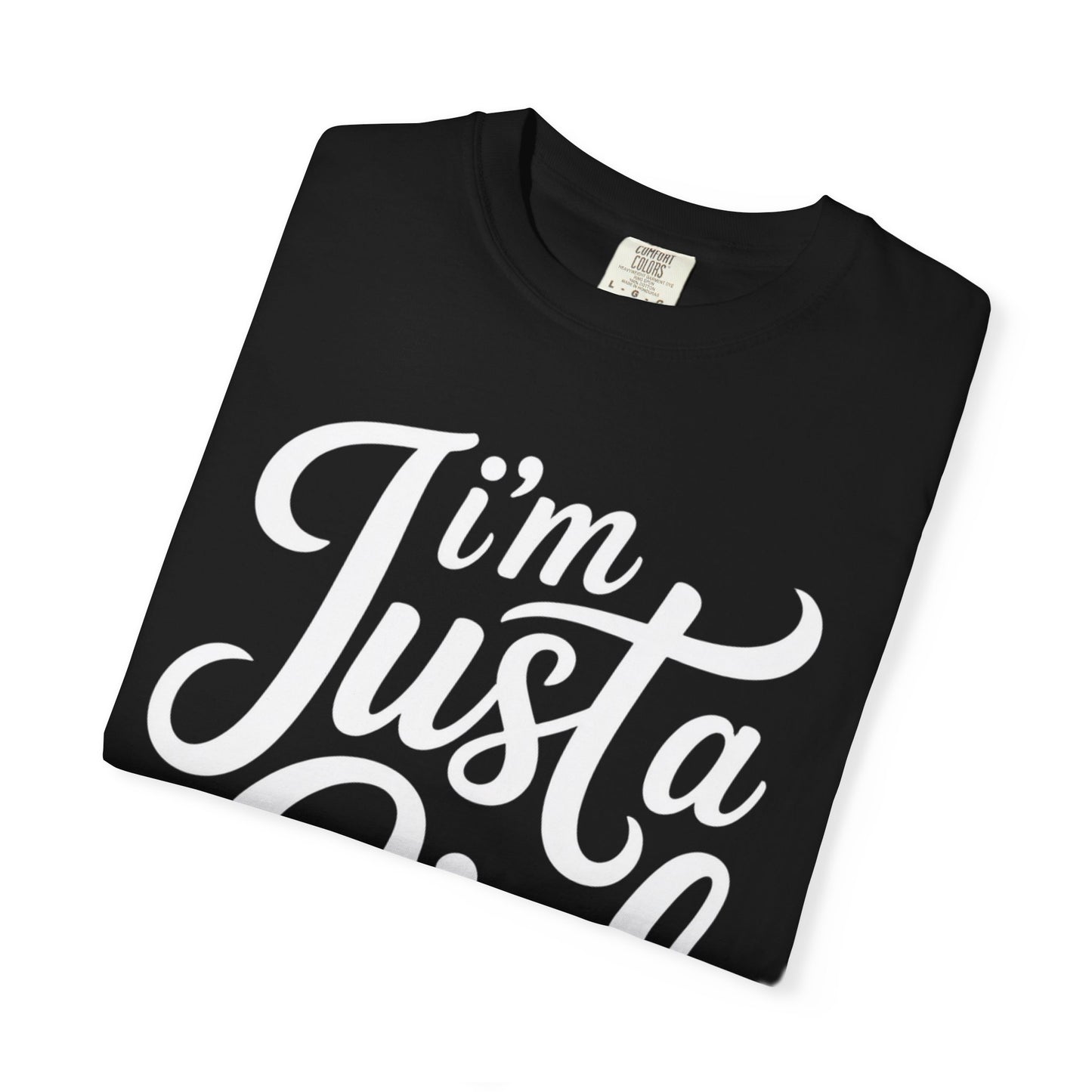 I'm Just a Girl T-Shirt — Feminine Script Graphic Tee