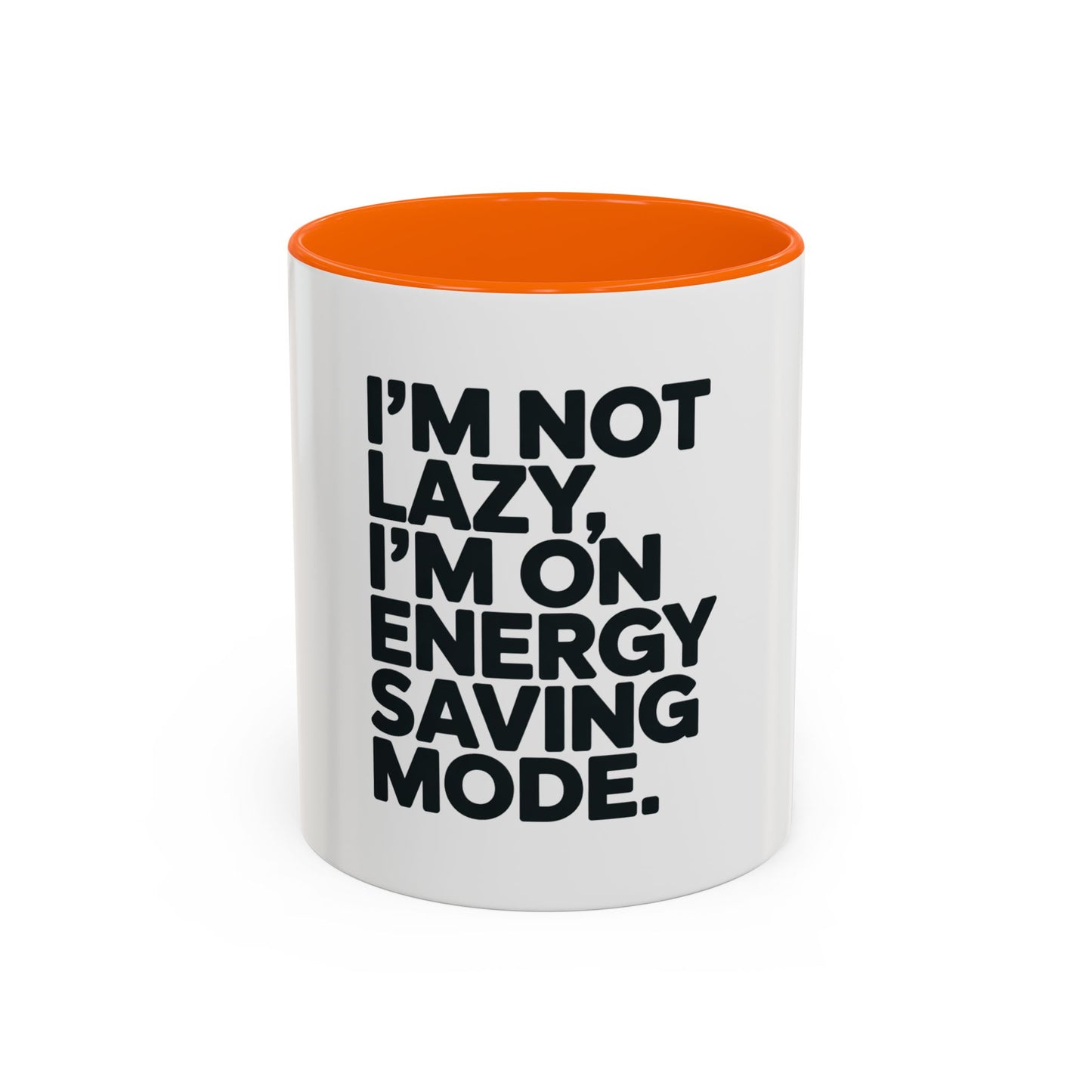 Humorous Coffee Mug – “I’m Not Lazy, I’m on Energy Saving Mode” Accent Mug