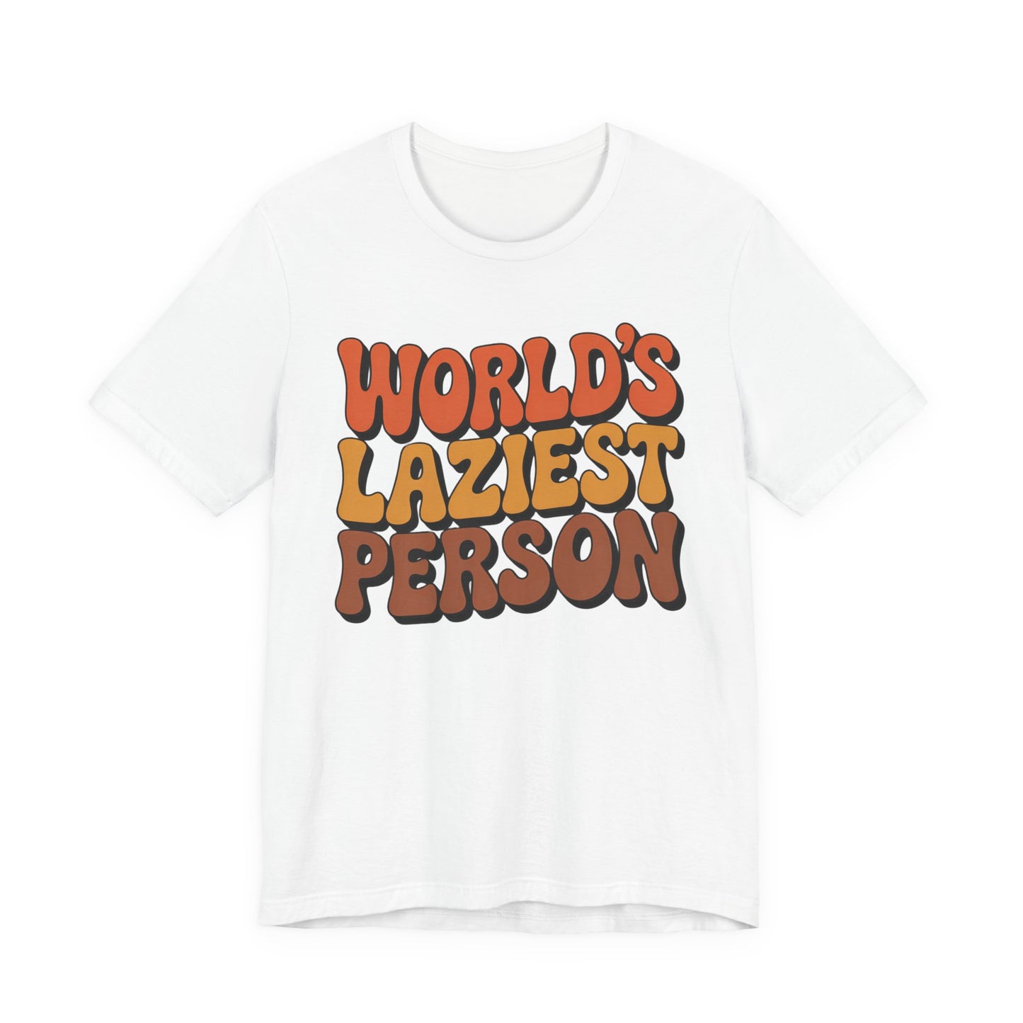 World's Laziest Person Tee - Funny Retro Graphic T-Shirt