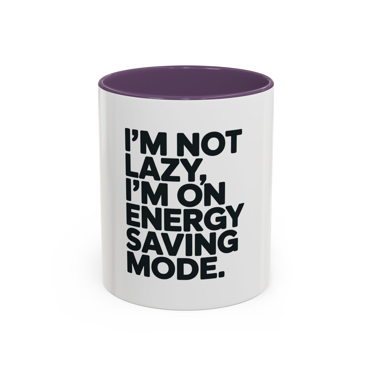 Humorous Coffee Mug – “I’m Not Lazy, I’m on Energy Saving Mode” Accent Mug