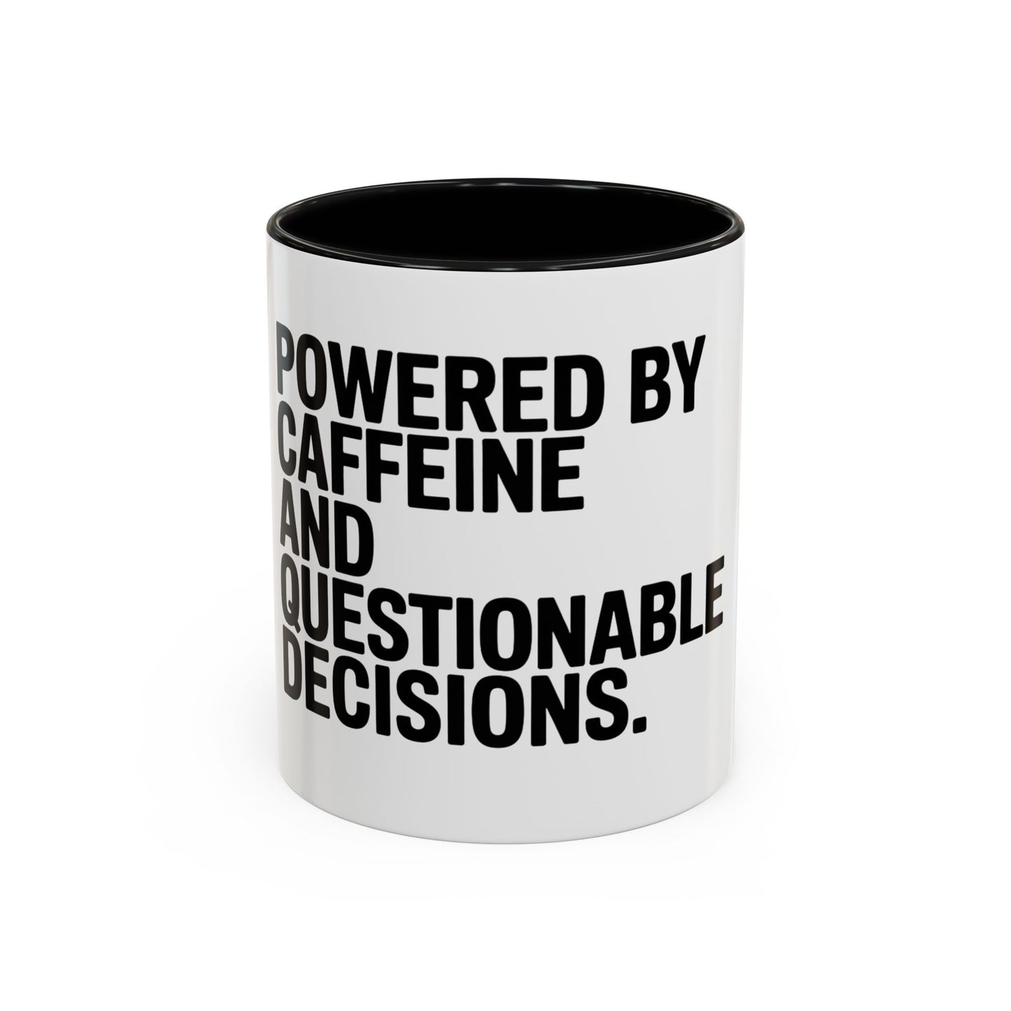 Coffee Mug — "Powered by Caffeine and Questionable Decisions" Black Accent