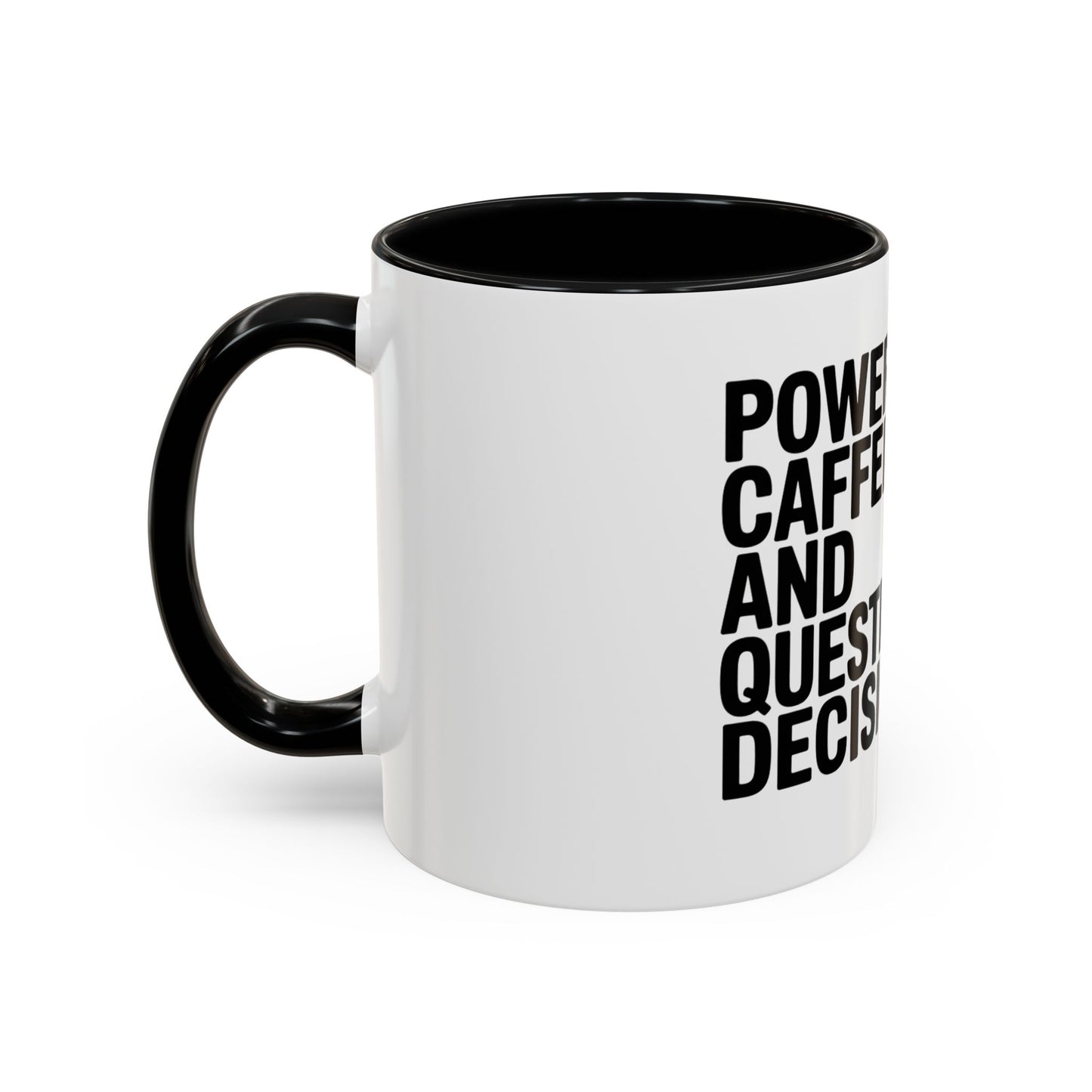 Coffee Mug — "Powered by Caffeine and Questionable Decisions" Black Accent