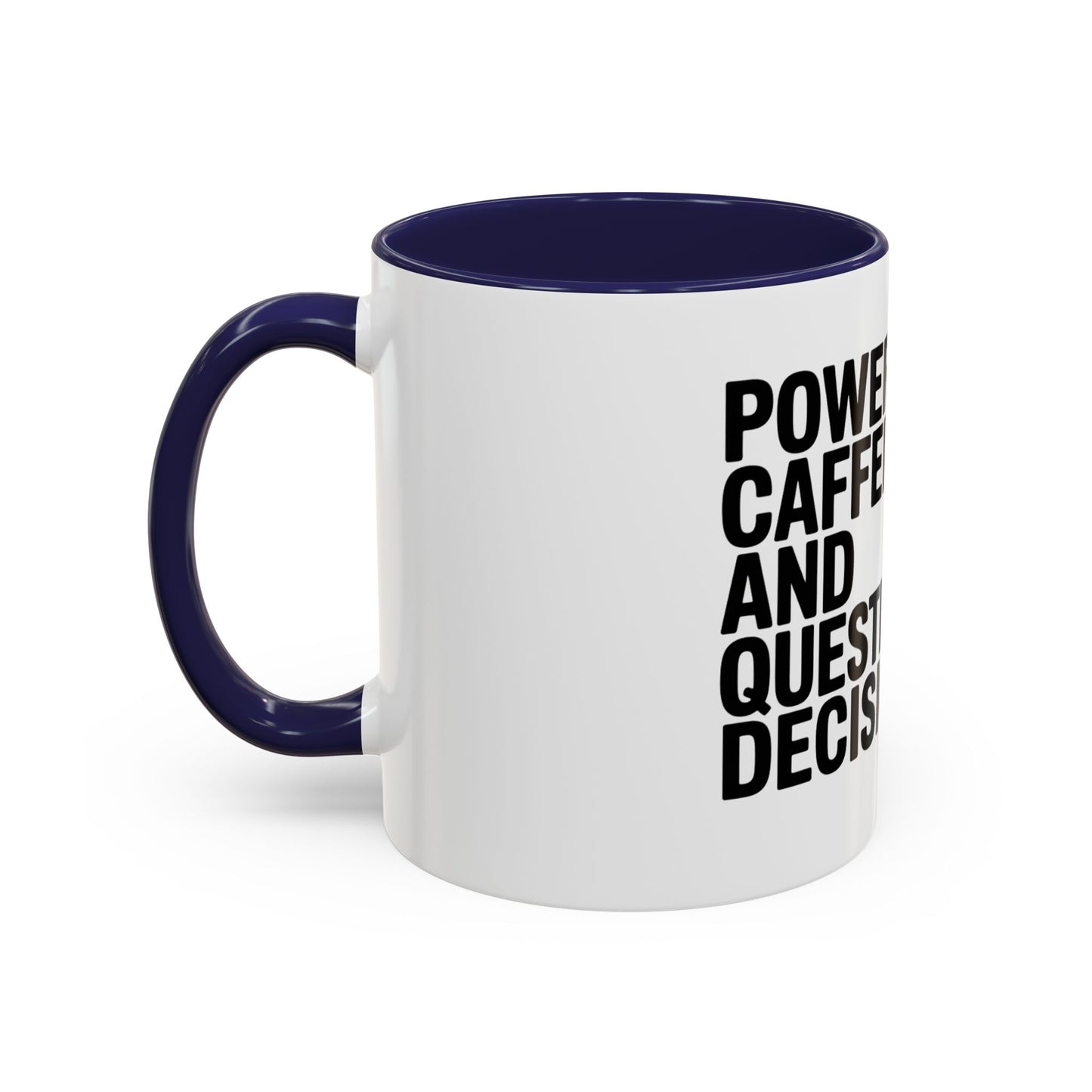Coffee Mug — "Powered by Caffeine and Questionable Decisions" Black Accent
