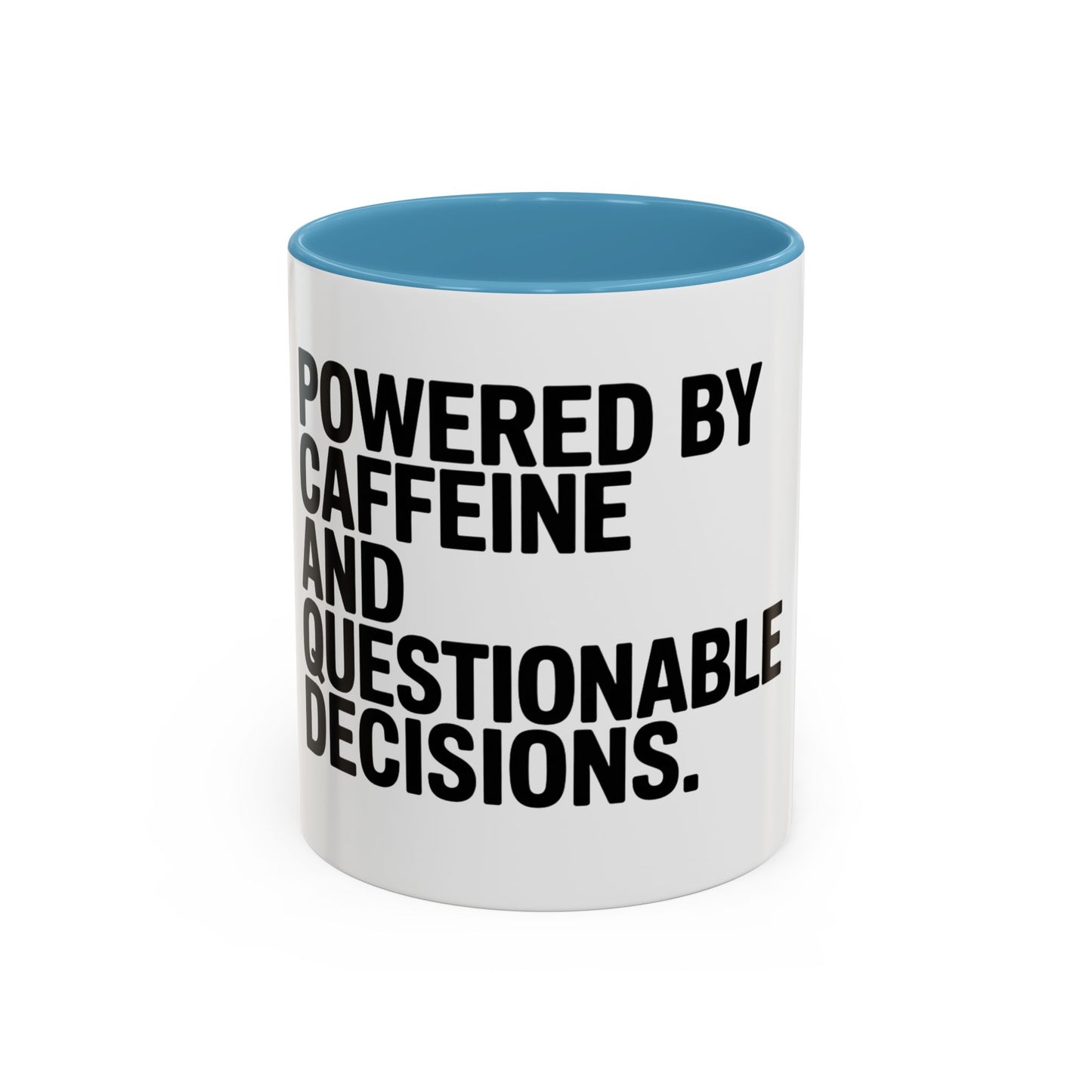 Coffee Mug — "Powered by Caffeine and Questionable Decisions" Black Accent