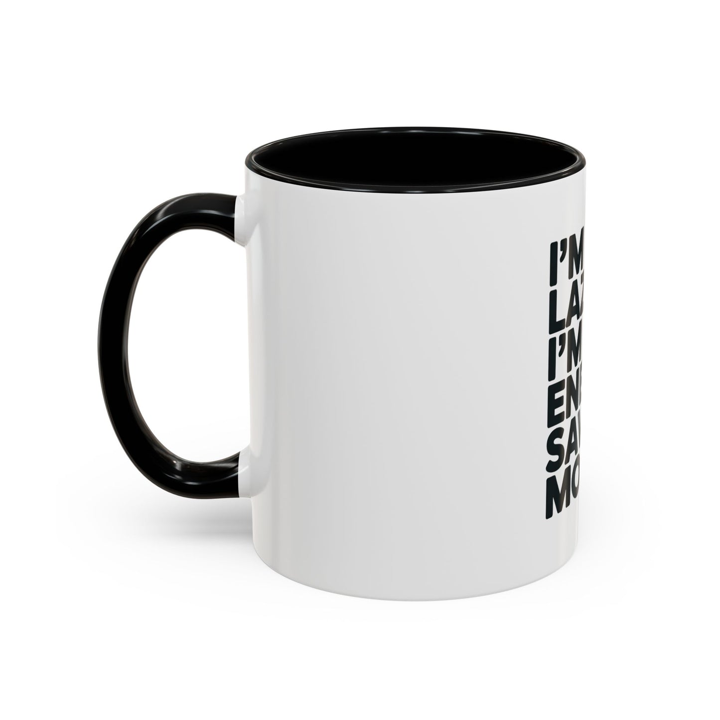 Humorous Coffee Mug – “I’m Not Lazy, I’m on Energy Saving Mode” Accent Mug